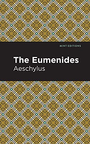 The Eumenidies (Mint Editions)