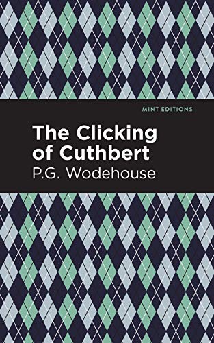 The Clicking Of Cuthbert (Mint Editions) - 9781513270746