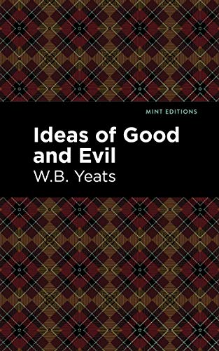 Ideas of Good and Evil (Mint Editions)