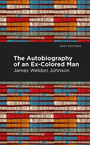 The Autobiography of an Ex-Colored Man (Mint Editions)