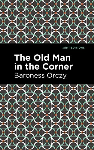 The Old Man in the Corner (Mint Editions)