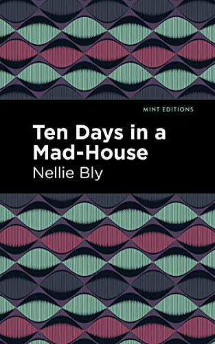 Ten Days in a Mad House (Mint Editions)