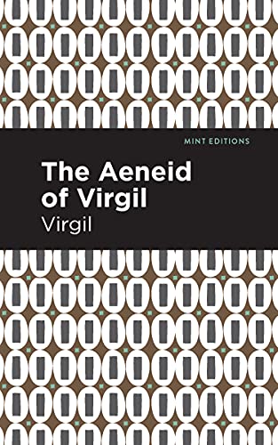 The Aeneid Of Virgil (Mint Editions)