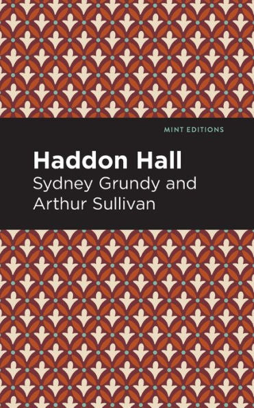 Haddon Hall (Mint Editions (Music And Performance Literature))