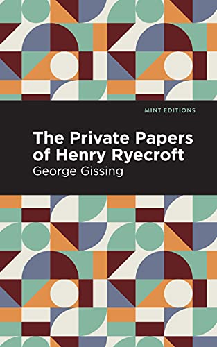 The Private Papers Of Henry Ryecroft (Mint Editions) - 9781513281513