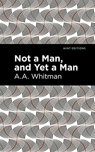 Not A Man, And Yet A Man (Mint Editions)