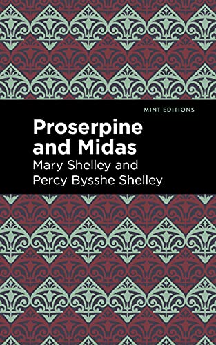 Proserpine And Midas (Mint Editions)