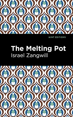 The Melting Pot (Mint Editions)
