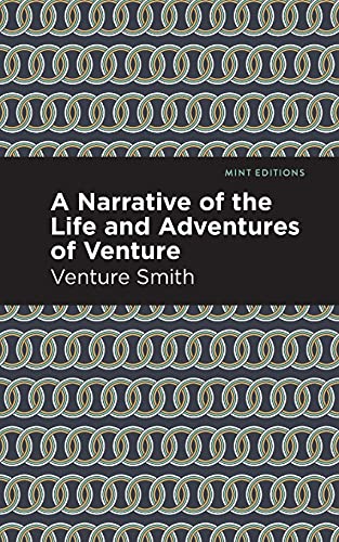 A Narrative Of The Life And Adventure Of Venture (Mint Editions)