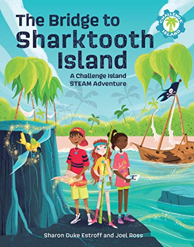 The Bridge To Sharktooth Island: A Challenge Island Steam Adventure (Challenge Island, 1) - 9781513289533