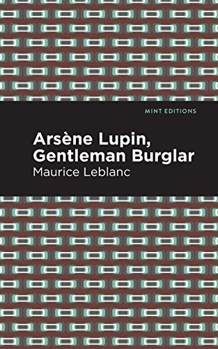 Arsene Lupin: The Gentleman Burglar (Mint Editions) - 9781513292342