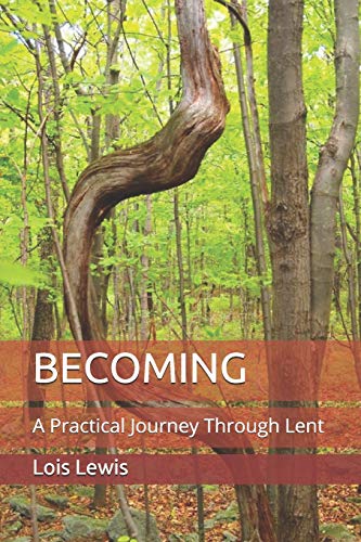 Becoming: A Practical Journey Through Lent
