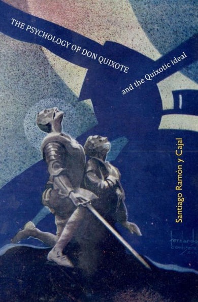 The Psychology Of Don Quixote: And The Quixotic Ideal