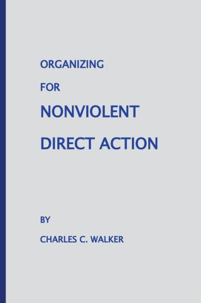Organizing For Nonviolent Direct Action