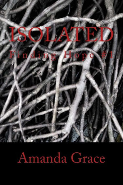 Isolated: Finding Hope #1