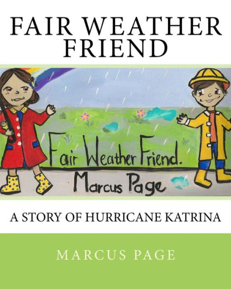 Fair Weather Friend: A Story Of Hurricane Katrina