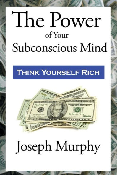 The Power Of Your Subconscious Mind - 9781515407171