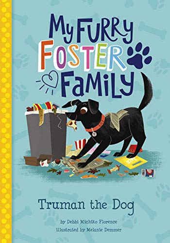 Truman The Dog (My Furry Foster Family)