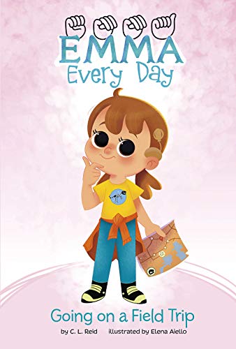Going on a Field Trip (Emma Every Day) - 9781515873143