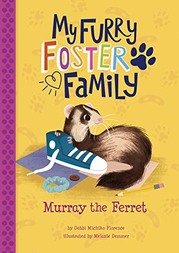 Murray The Ferret (My Furry Foster Family)