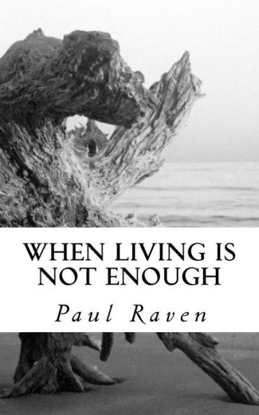 When Living Is Not Enough