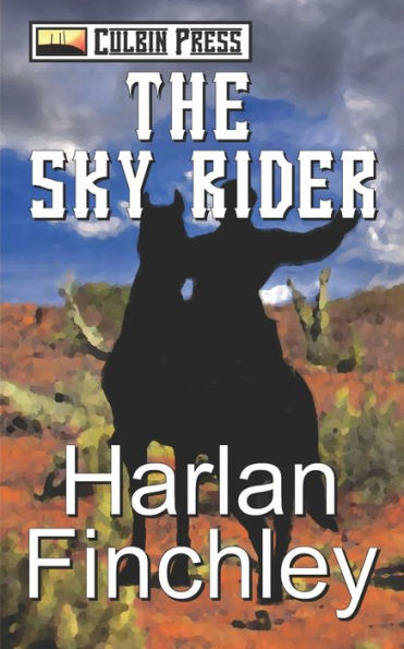 The Sky Rider (The Legend Of Boot Hill)