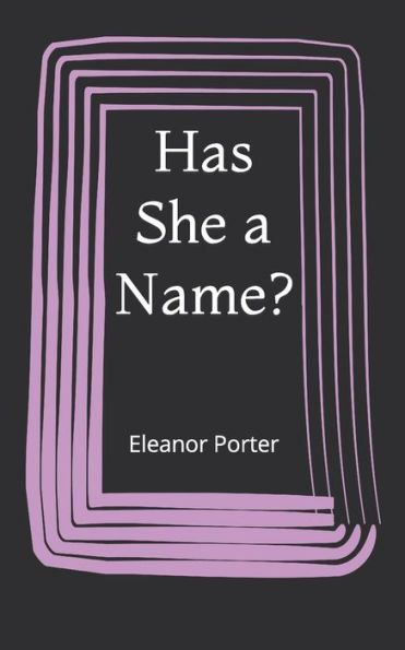 Has She A Name?