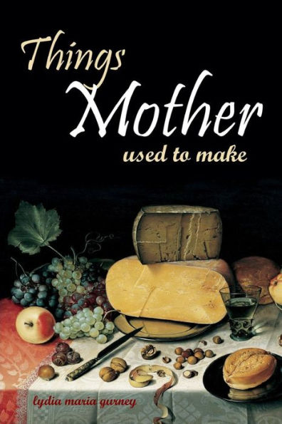 Things Mother Used To Make: Hilariously Annotated-New Introduction
