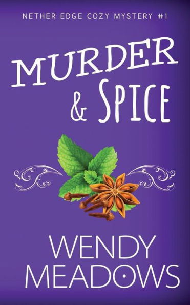 Murder & Spice (Nether Edge Cozy Mystery)