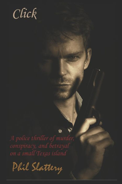 Click: A Novelette Of Action And Intrigue On The Texas Coast