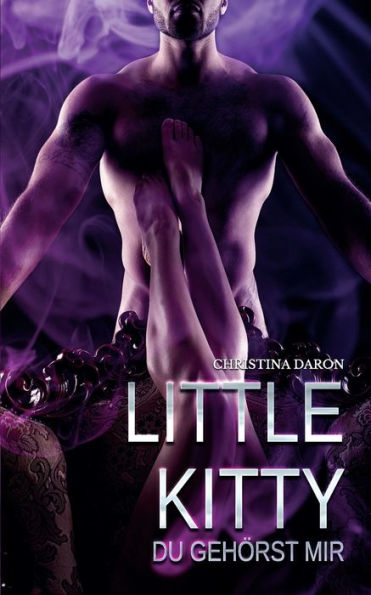 Little Kitty: Du Gehorst Mir! (German Edition)