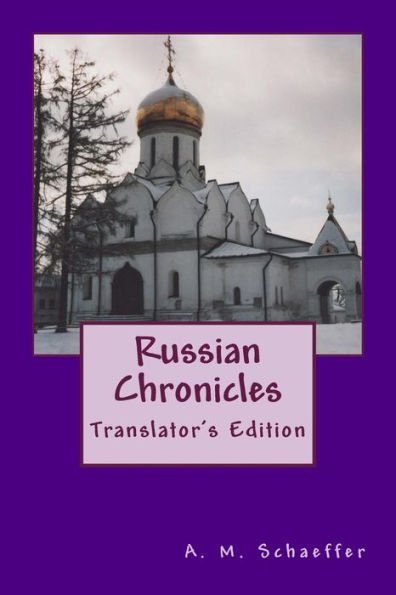 Russian Chronicles: Translator's Edition