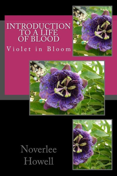 Introduction To A Life Of Blood: Violet In Bloom