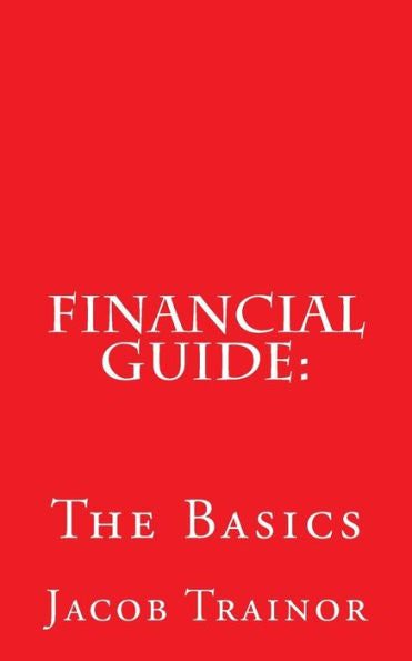 Financial Guide:: The Basics