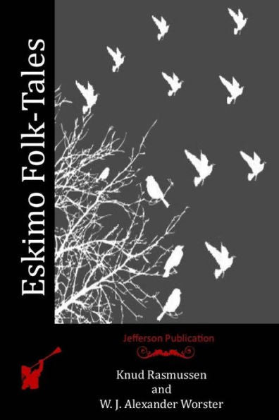 Eskimo Folk-Tales - 9781519250797