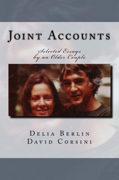 Joint Accounts: Selected Essays By An Older Couple