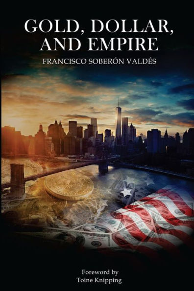 Gold, Dollar, And Empire