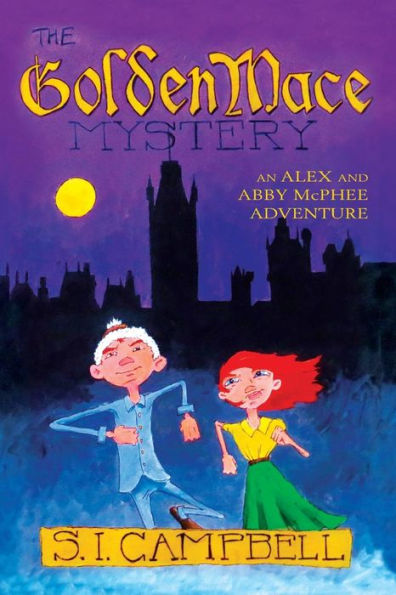 The Golden Mace Mystery: An Alex And Abby Mcphee Adventure