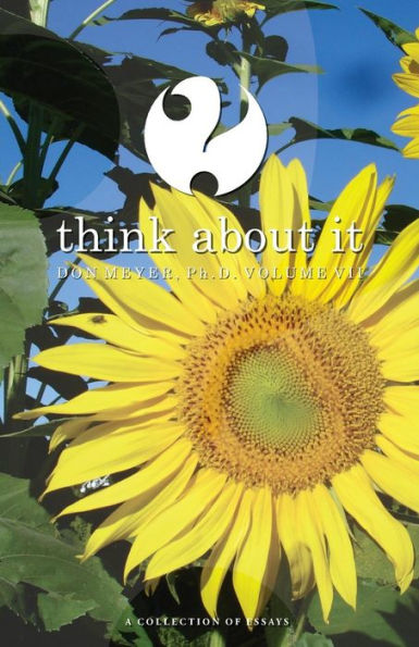 Think About It Volume Vii: A Collection Of Essays