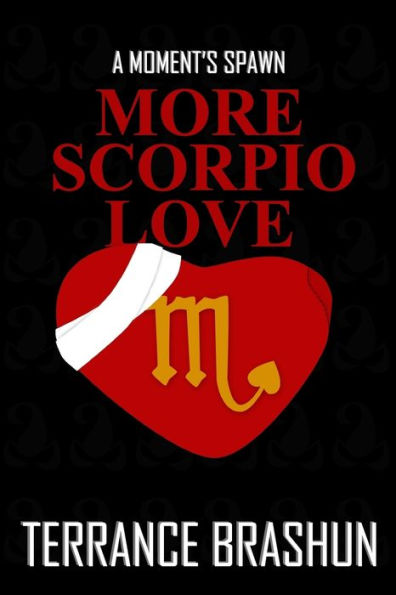 A Moment's Spawn: More Scorpio Love (In The Meantime)