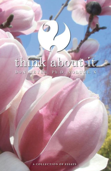 Think About It Volume X: A Collection Of Essays