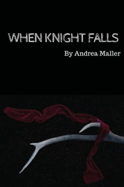 When Knight Falls - 9781520101934