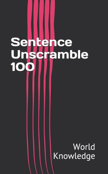 Sentence Unscramble 100