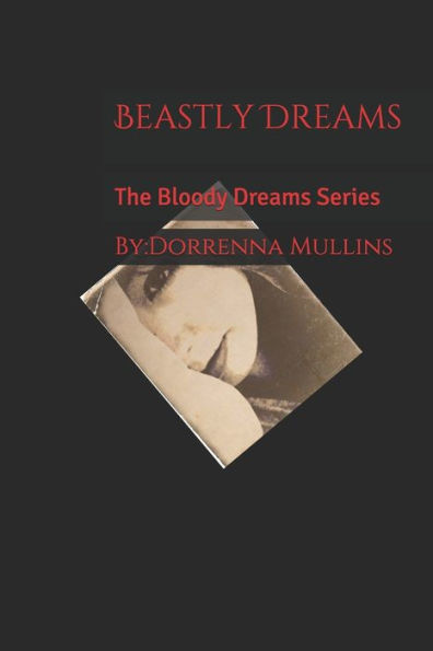 Beastly Dreams: The Bloody Dreams Series