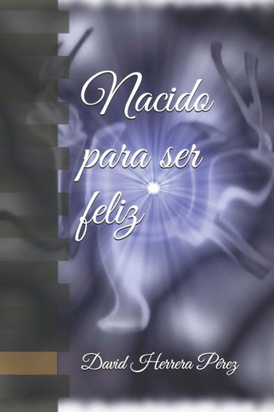 Nacido Para Ser Feliz (Spanish Edition)