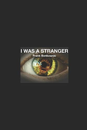 I WAS A STRANGER: The Refugee Crisis -- A Personal Experience