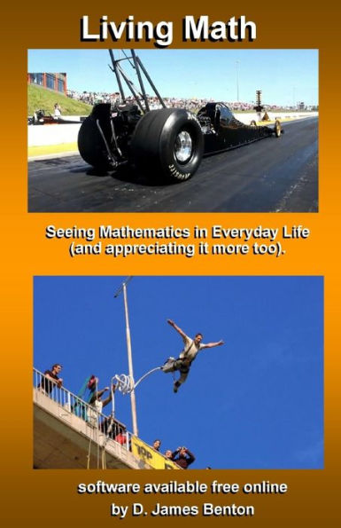 Living Math: Seeing Mathematics In Every Day Life (And Appreciating It More Too).