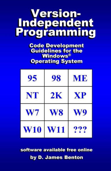 Version-Independent Programming: Code Development Guidelines For The Windows? Operating System