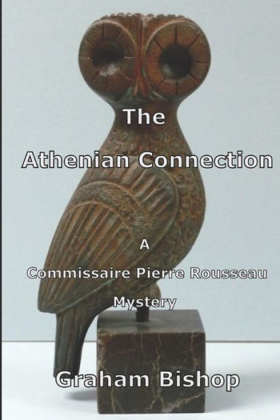 The Athenian Connection (A Commissaire Pierre Rousseau Mystery)