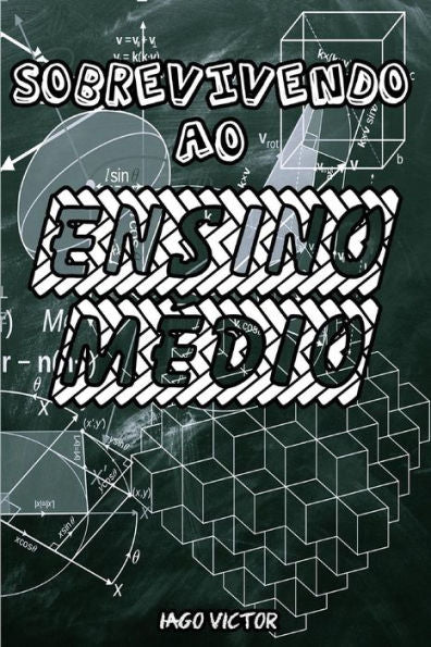 Sobrevivendo Ao Ensino M?dio (Portuguese Edition)